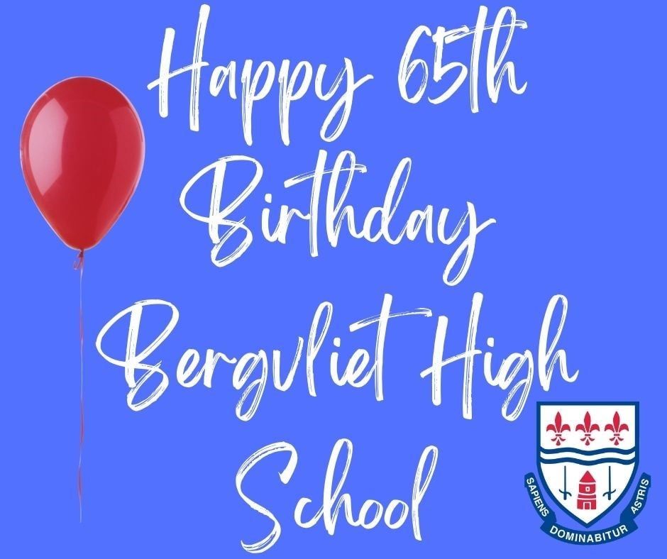 Happy 65th Birthday Bergvliet High School